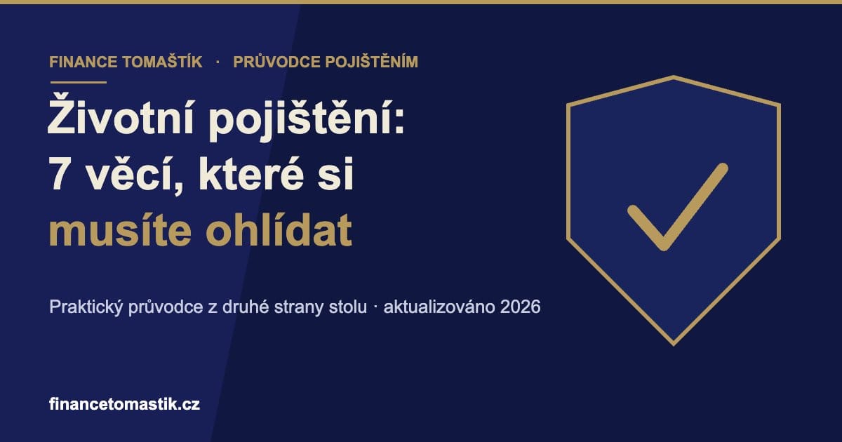 Životní pojištění – 7 věcí, které si ohlídat (Finance Tomaštík)