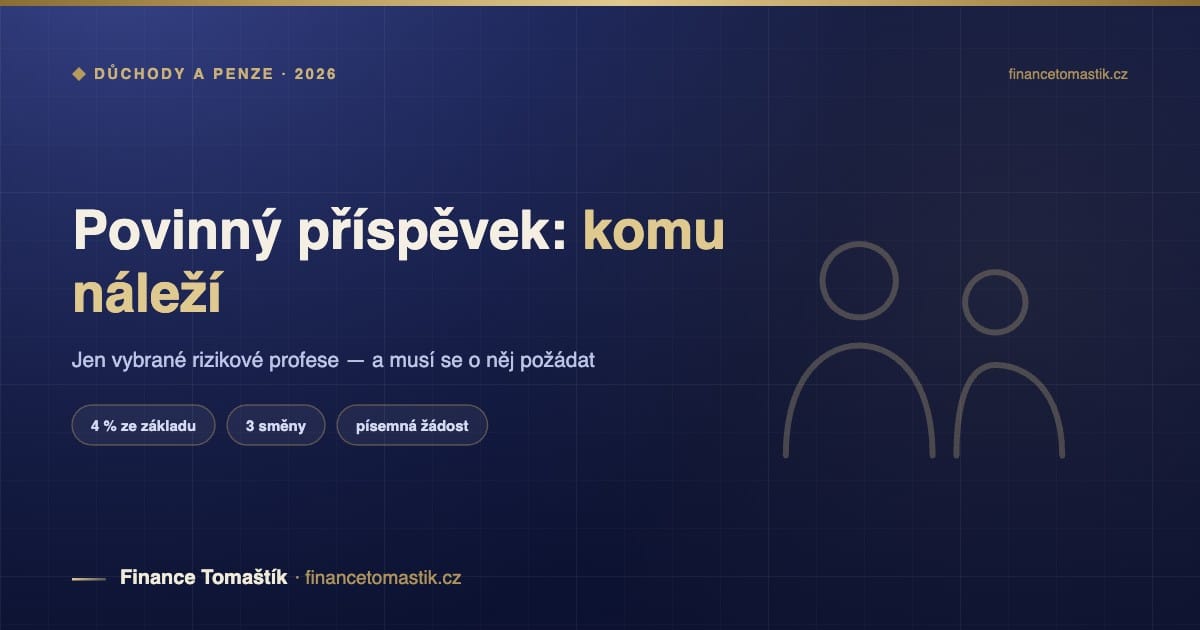 Povinný příspěvek zaměstnavatele na penzi 2026: komu náleží a proč o něj lidé přicházejí — Důchody a penze