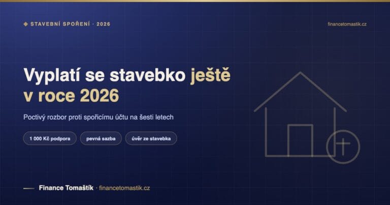 Vyplatí se stavební spoření v roce 2026? Poctivý matematický rozbor proti spořicímu účtu