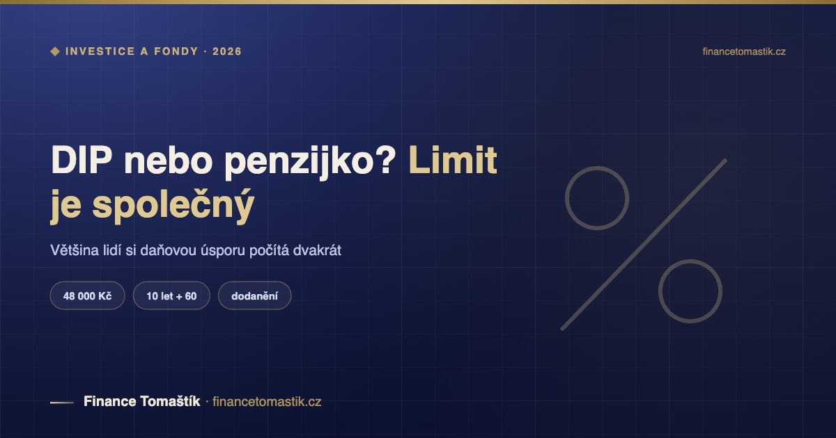 DIP nebo penzijko? Limit 48 000 Kč je společný — Investice a fondy