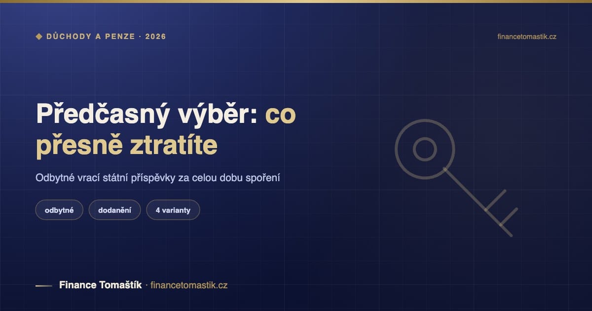 Předčasný výběr penzijního spoření: co přesně ztratíte — Důchody a penze