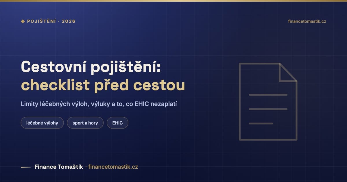 Cestovní pojištění: checklist před cestou — Limity léčebných výloh, výluky a to, co EHIC nezaplatí