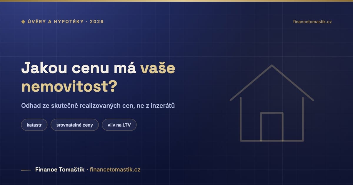 Jakou cenu má vaše nemovitost? — Odhad ze skutečně realizovaných cen, ne z inzerátů