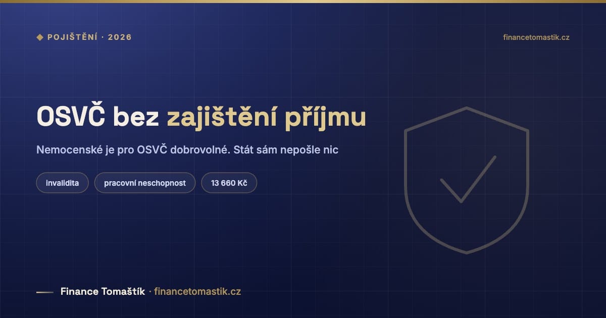 OSVČ bez zajištění příjmu — Nemocenské je pro OSVČ dobrovolné. Stát sám nepošle nic