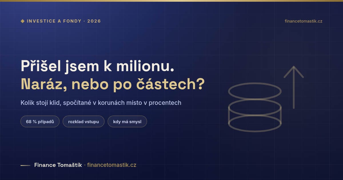 Investovat větší jednorázovou částku naráz, nebo ji rozložit do několika vstupů – srovnání v korunách