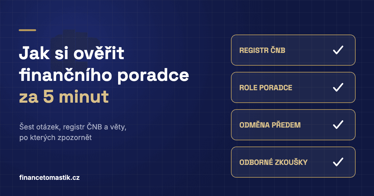 Jak si ověřit finančního poradce – registr ČNB, role poradce, odměna předem a odborné zkoušky
