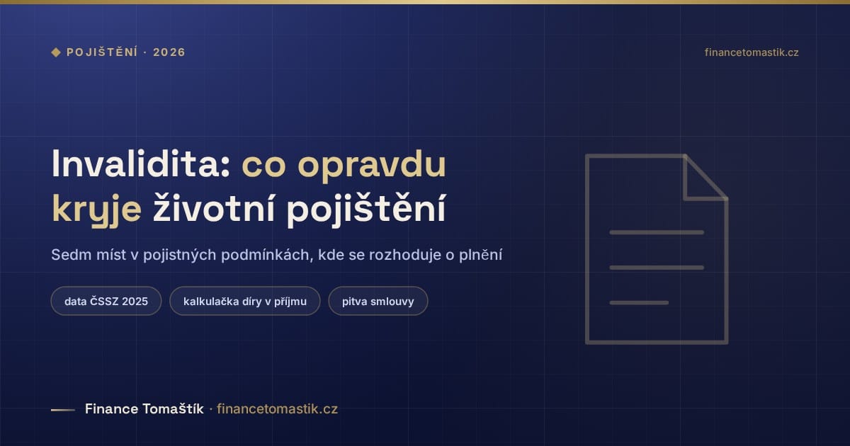 Invalidita: co opravdu kryje životní pojištění – sedm míst v pojistných podmínkách, kde se rozhoduje o plnění – Finance Tomaštík
