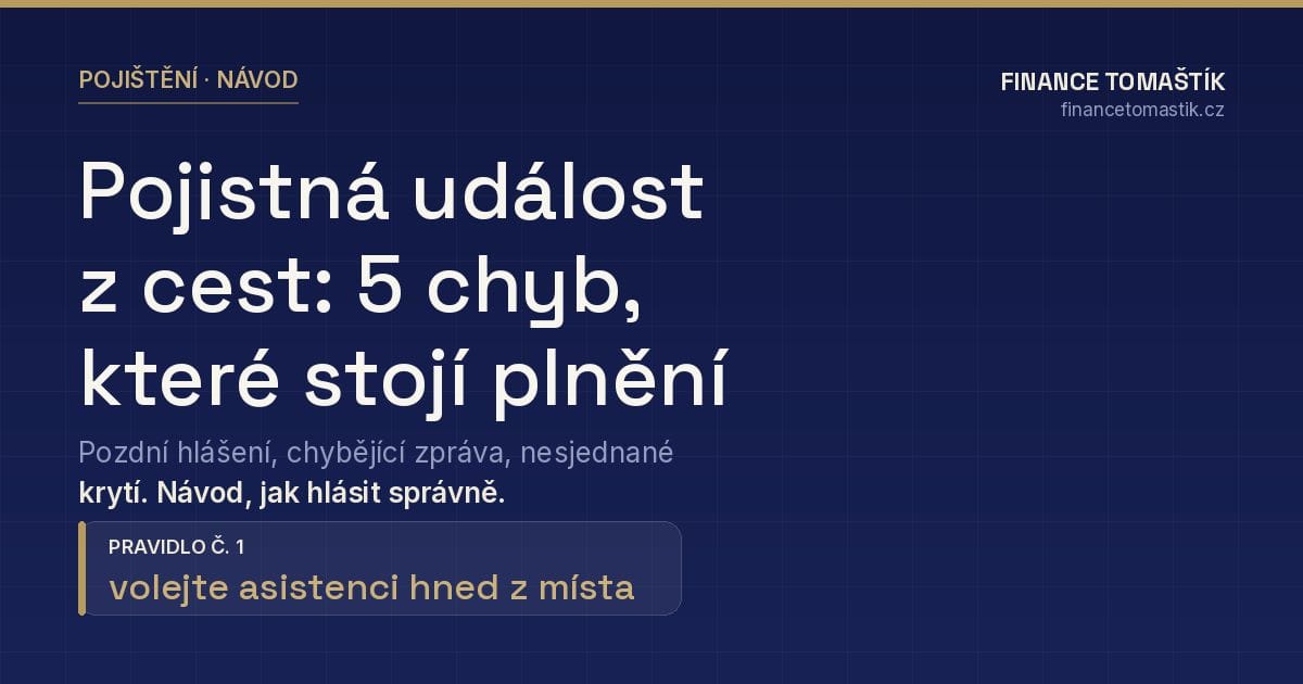 Pojistná událost z cest — 5 chyb při hlášení a správný postup