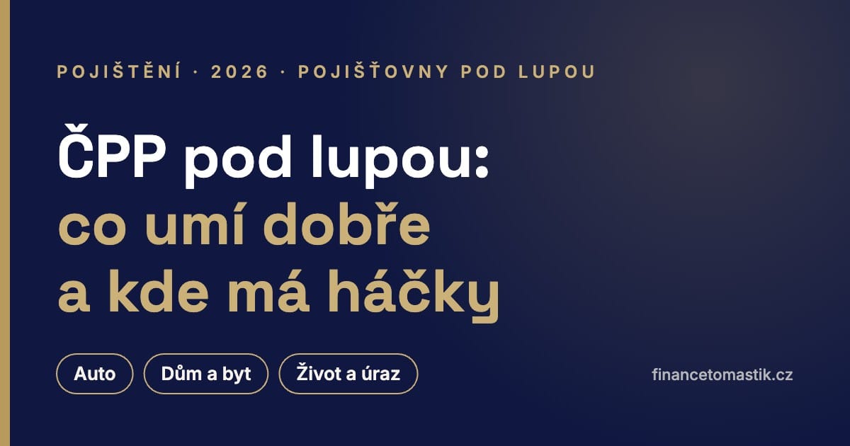 ČPP pojišťovna 2026: co umí dobře a kde má háčky