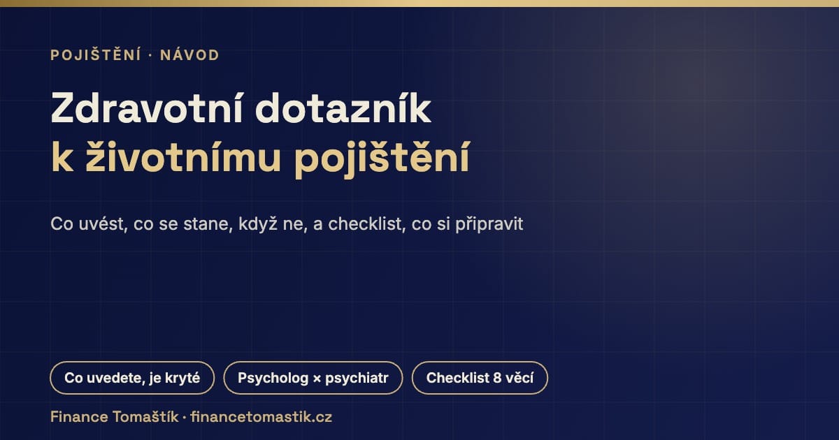 Zdravotní dotazník k životnímu pojištění: co uvést a co se stane, když ne